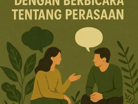 Menjaga Kesehatan Mental dengan Berbicara tentang Perasaan